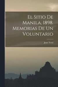 bokomslag Sitio De Manila, 1898. Memorias De Un Voluntario
