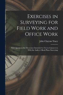 bokomslag Exercises in Surveying for Field Work and Office Work