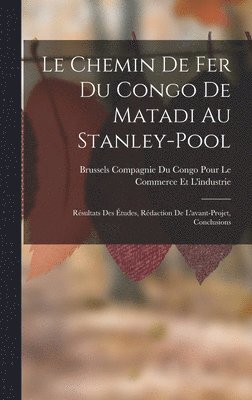 Chemin De Fer Du Congo De Matadi Au Stanley-Pool