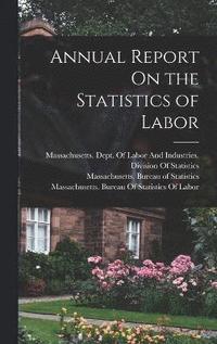 bokomslag Annual Report On the Statistics of Labor