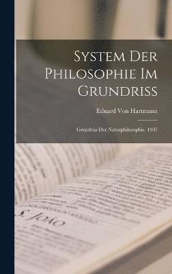 System Der Philosophie Im Grundriss 1