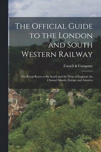 bokomslag Official Guide to the London and South Western Railway