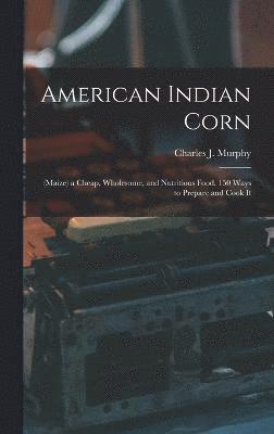 bokomslag American Indian Corn