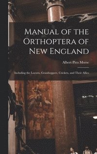 bokomslag Manual of the Orthoptera of New England