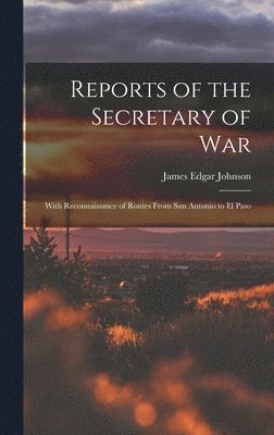 bokomslag Reports of the Secretary of War