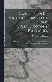 bokomslag Conversin En Pirit (Colombia) De Indios Cumanagotos Y Palenques