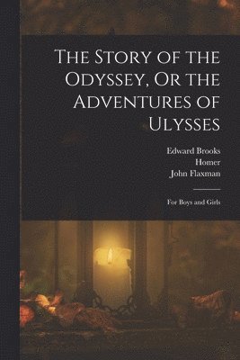 The Story of the Odyssey, Or the Adventures of Ulysses 1