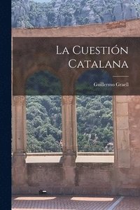 bokomslag La Cuestin Catalana