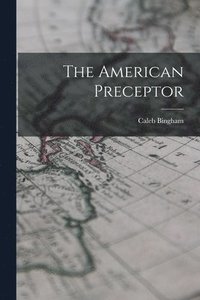bokomslag The American Preceptor