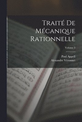 bokomslag Trait De Mcanique Rationnelle; Volume 3