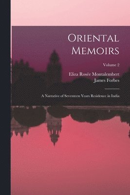 James Forbes, Eliza Rosée Montalembert - Oriental Memoirs, Häftad
