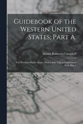 bokomslag Guidebook of the Western United States; Part A.