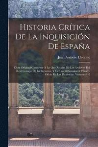 bokomslag Historia Crtica De La Inquisicin De Espaa