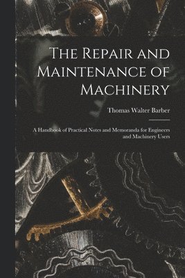Repair and Maintenance of Machinery