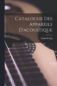 bokomslag Catalogue Des Appareils D'acoustique