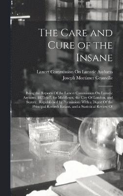 The Care and Cure of the Insane 1