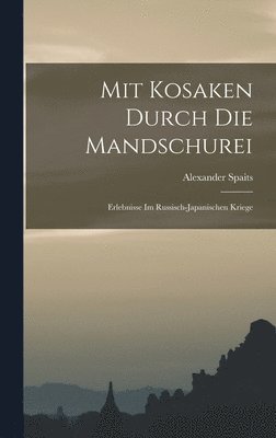 bokomslag Mit Kosaken Durch Die Mandschurei