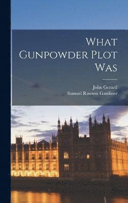 What Gunpowder Plot Was 1