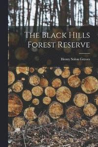bokomslag The Black Hills Forest Reserve