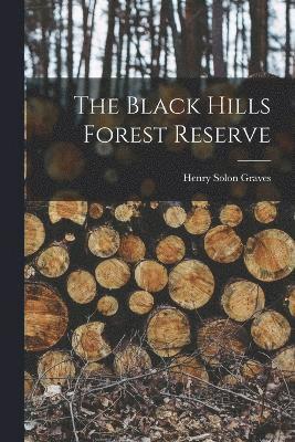 The Black Hills Forest Reserve 1