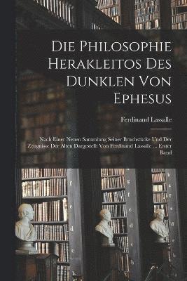 Philosophie Herakleitos Des Dunklen Von Ephesus