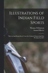 bokomslag Illustrations of Indian Field Sports