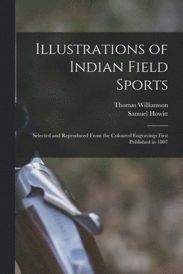 Illustrations of Indian Field Sports