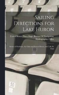 bokomslag Sailing Directions for Lake Huron