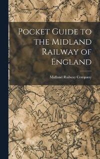bokomslag Pocket Guide to the Midland Railway of England