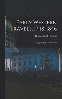 bokomslag Early Western Travels, 1748-1846