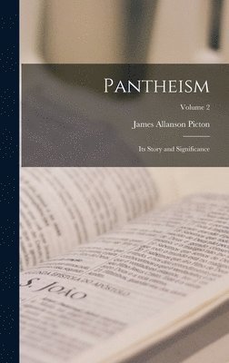 James Allanson Picton - Pantheism, Inbunden