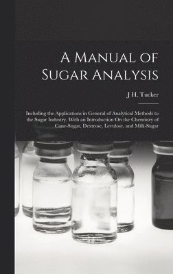 A Manual of Sugar Analysis 1