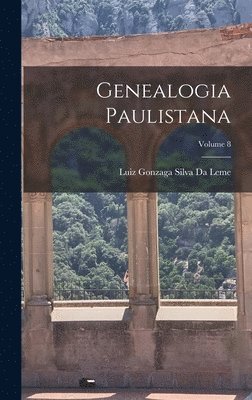 bokomslag Genealogia Paulistana; Volume 8