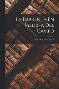 bokomslag La Imprenta En Medina Del Campo