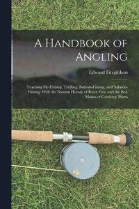 bokomslag A Handbook of Angling