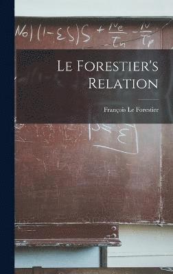 bokomslag Le Forestier's Relation