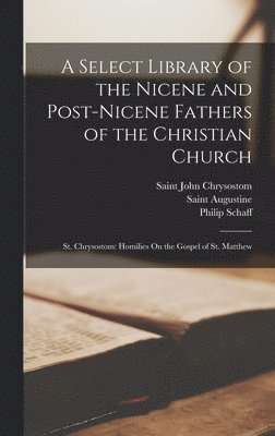 bokomslag A Select Library of the Nicene and Post-Nicene Fathers of the Christian Church