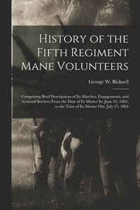 bokomslag History of the Fifth Regiment Mane Volunteers