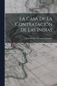 bokomslag Casa De La Contratación De Las Indias