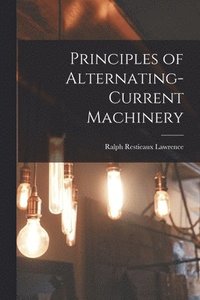 bokomslag Principles of Alternating-Current Machinery