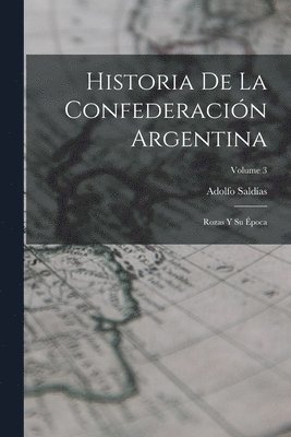 bokomslag Historia De La Confederación Argentina