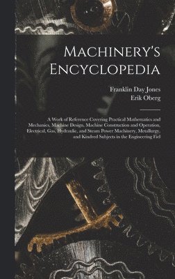 Erik Oberg, Franklin Day Jones - Machinery's Encyclopedia, Inbunden