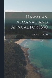 bokomslag Hawaiian Almanac and Annual for 1890