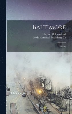 Clayton Colman Hall, Lewis Historical Publishing Co - Baltimore, Inbunden