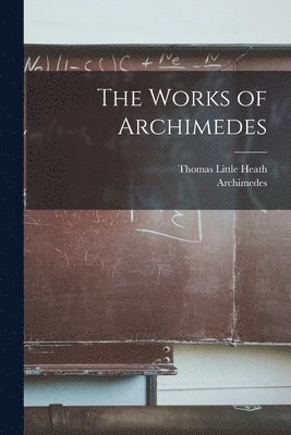 Thomas Little Heath, Archimedes - Works of Archimedes, Häftad