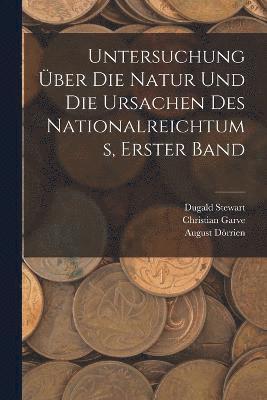 bokomslag Untersuchung ber Die Natur Und Die Ursachen Des Nationalreichtums, Erster Band