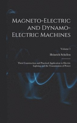 bokomslag Magneto-Electric and Dynamo-Electric Machines