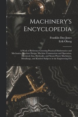 Erik Oberg, Franklin Day Jones - Machinery's Encyclopedia, Häftad