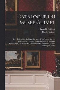 bokomslag Catalogue Du Musee Guimet