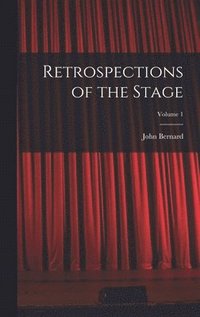 bokomslag Retrospections of the Stage; Volume 1